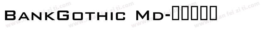 BankGothic Md字体转换